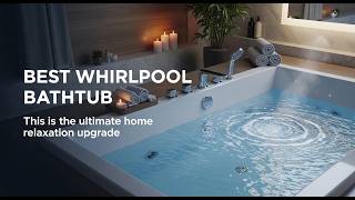 TOP 5 Best Whirlpool Bathtub 2026 | Top rated whirlpool tubs