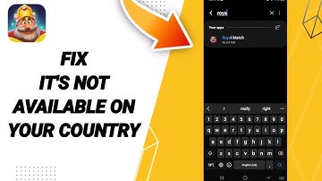 How To Fix Iťs Not Available On Your Country On Royal Match App
