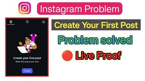 Create Your First Post Make This Space Your Own // Instagram post not showing problem
