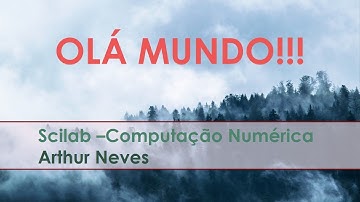 Scilab_C01 - Instalação do Scilab e primeiro programa