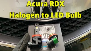 Acura RDX  Halogen to LED Bulb