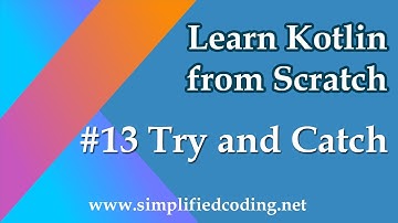 #13 Kotlin Programming Tutorial - Try and Catch