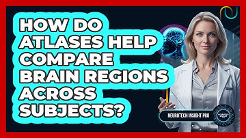 How Do Atlases Help Compare Brain Regions Across Subjects?