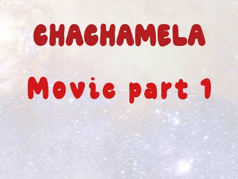 Chachamela 1 movie
