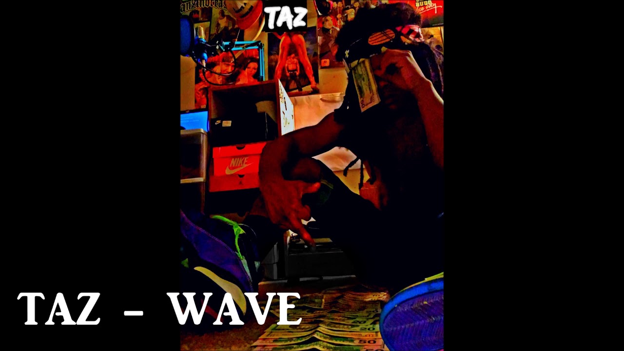 TAZ - WAVE [ Prod. CamBeatz Rar. ] (Audio) - YouTube