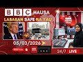 BBC Hausa Labaran Yau Na Safe 05 03 2026