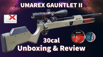 Umarex Gauntlet II in  30 cal  Review & Unboxing