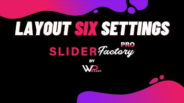 Layout Six Settings | Slider Factory Pro | WP Frank | WordPress Video Tutorials