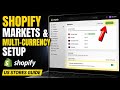 How to activate Shopify markets and multi-currency settings for US stores - Detailed Guide
