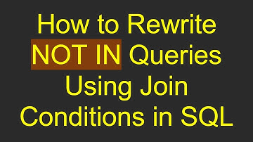 How to Rewrite NOT IN Queries Using Join Conditions in SQL