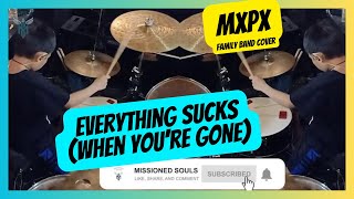 Everything Sucks (When You’re Gone) - MxPx | Missioned Souls (family band cover)