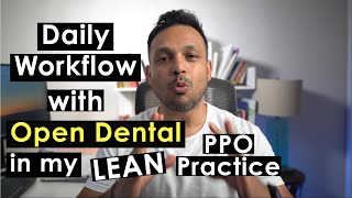 Open Dental Daily Workflow in my LEAN PPO Dental Practice screenshot 4