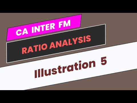 Illustration 5 | Ratio Analysis | CA Inter FM - YouTube