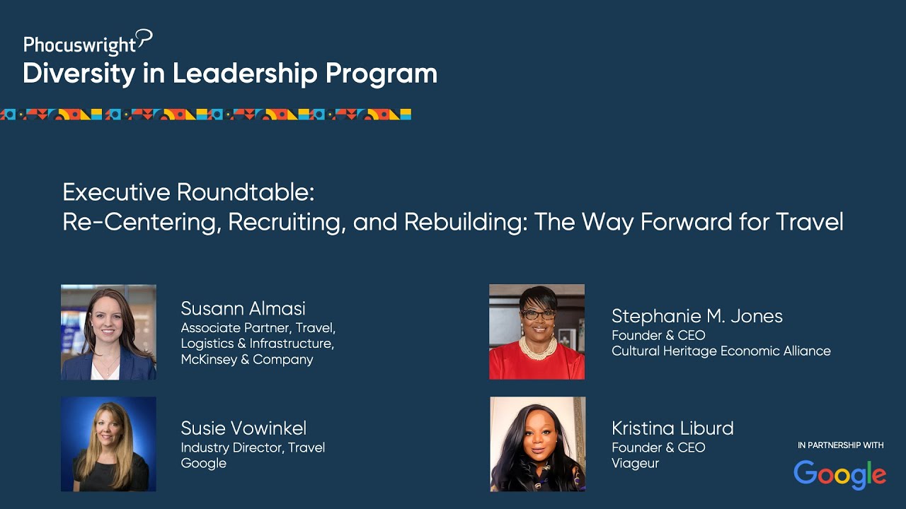 Re-Centering, Recruiting, & Rebuilding: The Way Forward for Travel - Diversity in Leadership