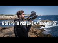 From amateur to pro cinematographer in 6 simple steps