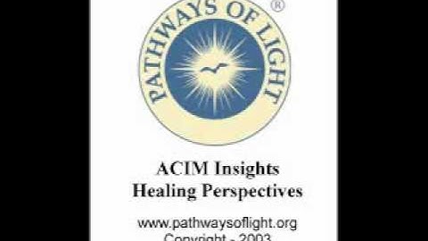 ACIM Insights - Lesson 306 - Pathways of Light