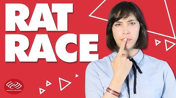 Học tiếng Anh 2 phút mỗi ngày - Rat Race [Cách học tiếng Anh giao tiếp hiệu quả]