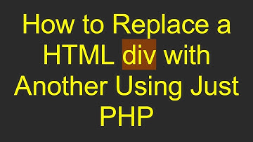 How to Replace a HTML div with Another Using Just PHP