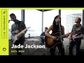 Jade Jackson - Back When (Napster Live from The Green Room)