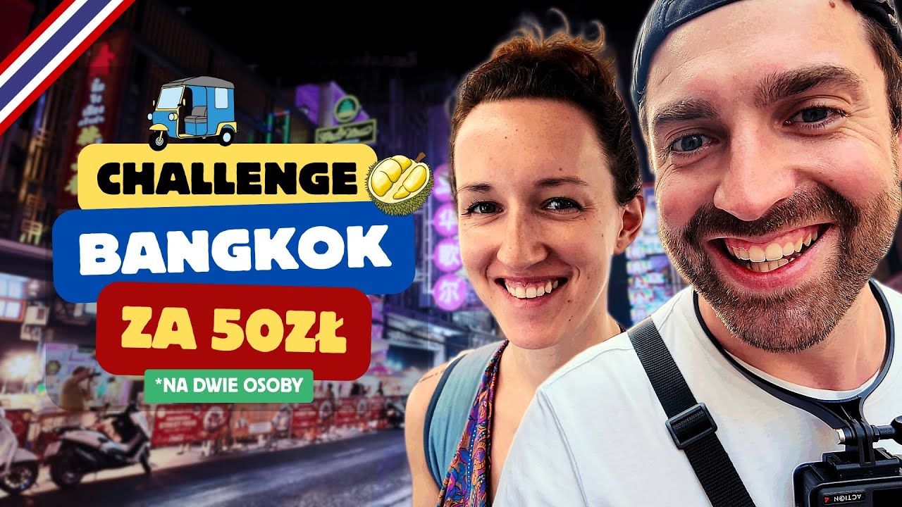 50 zł na Cały Dzień w Bangkoku – Czy Damy Radę? | TAJLANDIA