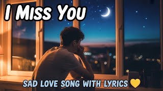 I Miss You 💔 Emotional Piano Love Song (Lyrics) screenshot 3