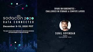 Information SODACON2020 Day 1 Spark on Kubernetes Challenges in Storage Compute layers Update