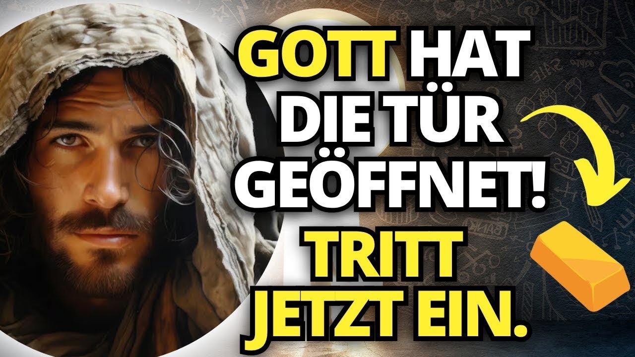 🗝️ GOTT HAT DIE TÜR GEÖFFNET... KOMMEN SIE REIN, BEVOR SIE VERSCHWINDET! SIE HABEN NUR WENIG ZEIT!