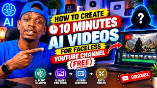 How to Create 10-Minute AI Videos for FREE | Faceless YouTube Channel Step-by-Step