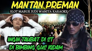 Gus iqdam terbaru⁉️ Mantan preman bertato ingin taubat di markas St bersama Gus iqdam