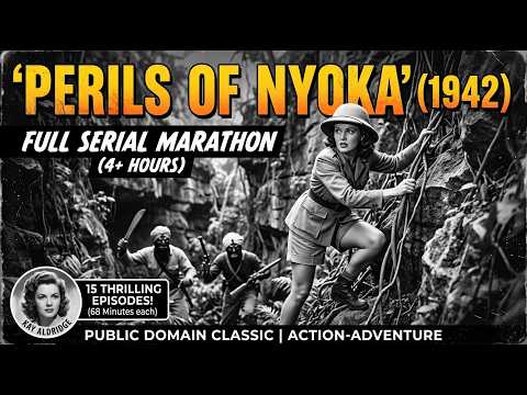Perils of Nyoka (1942) | Full Serial Marathon | 4+ Hours | Kay Aldridge | Public Domain