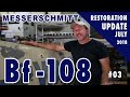 Messerschmitt Bf-108 - Restoration Update #03 - July 2018