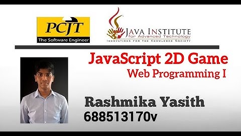 JavaScript 2D Game Development| With Codes | Java Institute | Rashmika Yasith