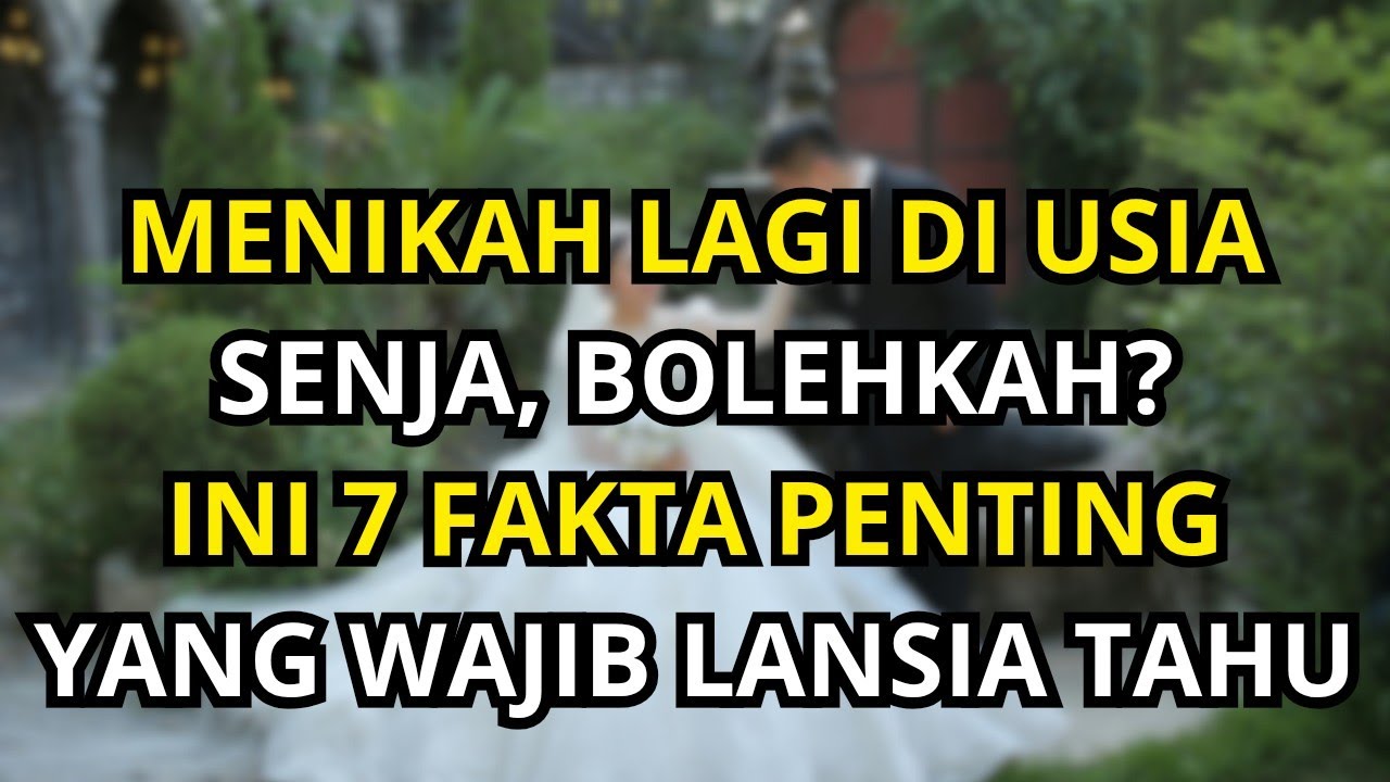 Menikah Lagi di Usia Senja? 7 Fakta Penting yang Wajib Dipahami Lansia