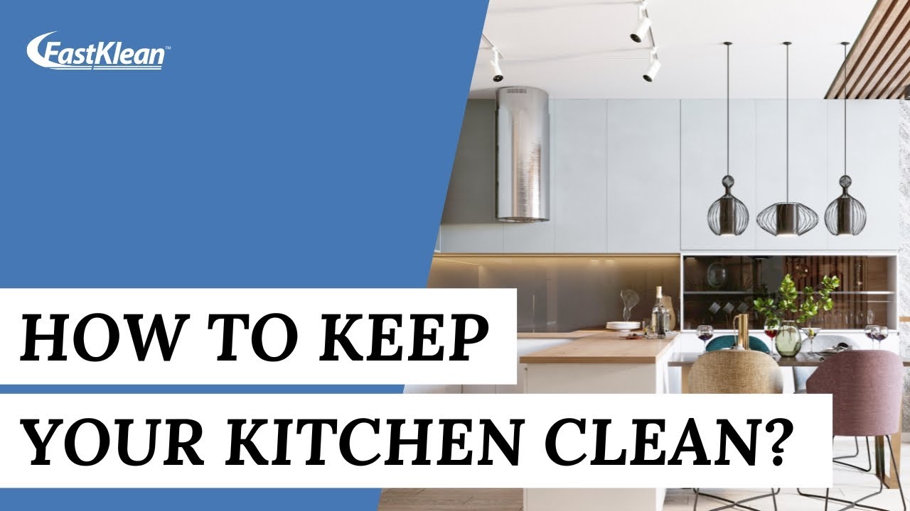Tips To Keep Your Kitchen Clean And Organised (Kitchen Cleaning)