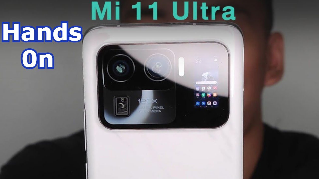 Xiaomi MI 11 Ultra HandsOn Leaked | MI 11 Ultra HandsOn