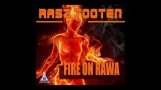 Download Lagu Rasz Tooten - Fire on Rawa (HQ) MP3