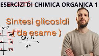 Sintesi glicosidi ( da esame ) - CHIMICA ORGANICA 1