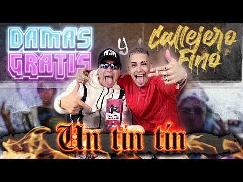 DAMAS GRATIS y CALLEJERO FINO – UN TIN TIN