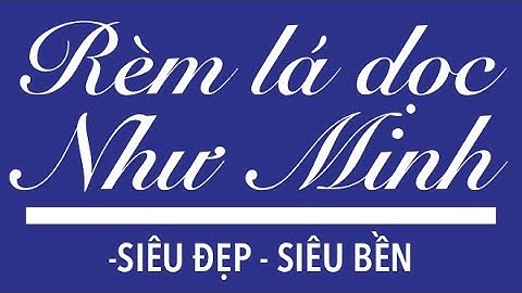 RÈM LÁ DỌC MẪU RÈM CỬA DÀNH CHO VĂN PHÒNG RẤT ĐẸP VÀ HIỆN ĐẠI - RÈM NHƯ MINH 0935 389 505 (ZALO)