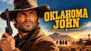 🤠💥 A DEADLY PISTOLERO STANDS AGAINST A CORRUPT EMPIRE! | OKLAHOMA JOHN | Full Western Movie