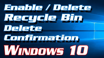 How to Enable / Disable Recycle Bin Delete Confirmation Box in Windows 10 | Definite Solutions