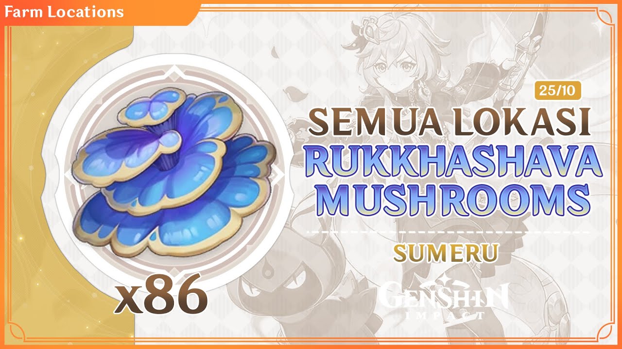 SEMUA LOKASI RUKKHASHAVA MUSHROOMS GENSHIN IMPACT | COLLEI SCARAMOUCHE MATERIAL LOCATIONS SEMUA LOKASI RUKKHASHAVA MUSHROOMS GENSHIN IMPACT | COLLEI SCARAMOUCHE MATERIAL LOCATIONS