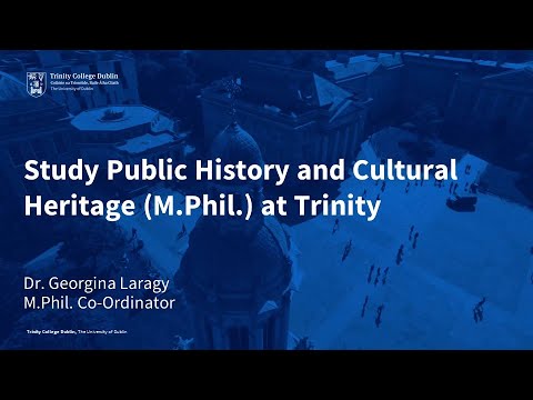 Study Public History and Cultural Heritage (M.Phil.) at Trinity