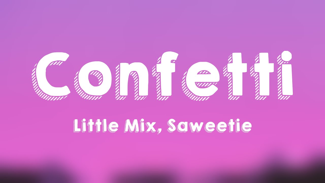 Confetti Little Mix, Saweetie (With Lyric) 🍭 YouTube
