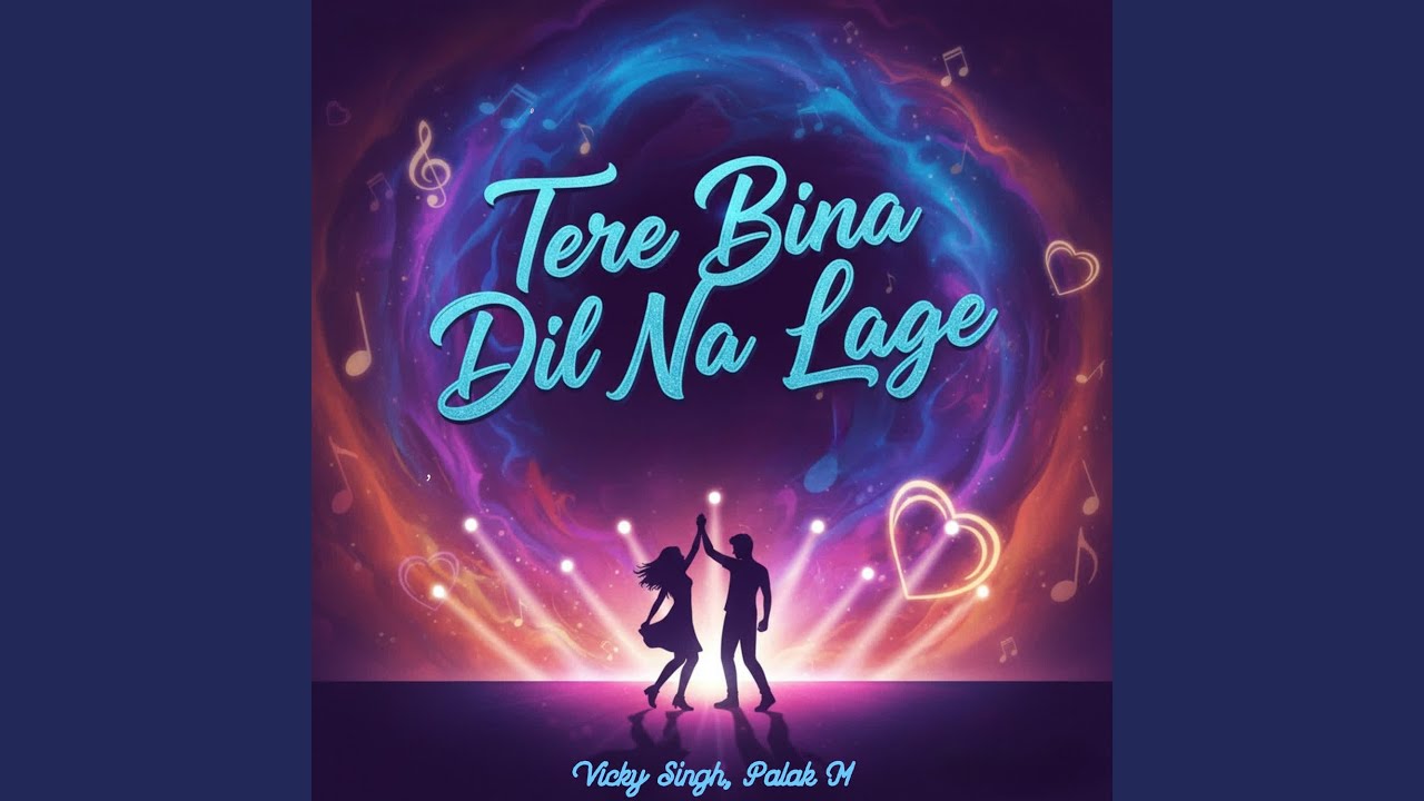Tere Bina Dil Na Lage