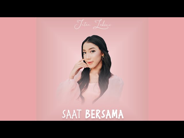 Intan Laksmi - Saat Bersama ( Official Music Video ) class=