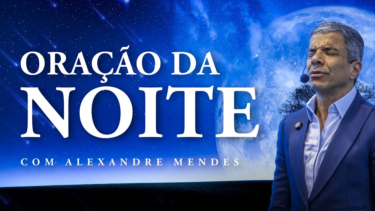 ORAÇÃO DA NOITE - DEUS vai te surpreender essa NOITE!