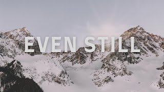 Video thumbnail of "The Found ~ Even Still (Lyrics)"