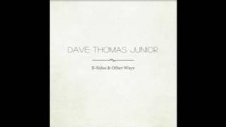 Dave Thomas Junior - Can't Get You Out Of My Head