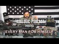 Froglogic Podcast EP #34 Every Man For Himself - w Host Navy SEAL, CIA Contractor, David Rutherford